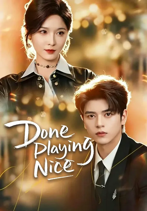 Done Playing Nice cover image — watch all 70 episodes free in HD