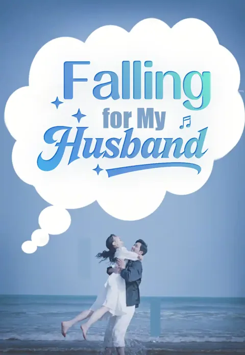 Falling for My Husband cover image — watch all 112 episodes free in HD