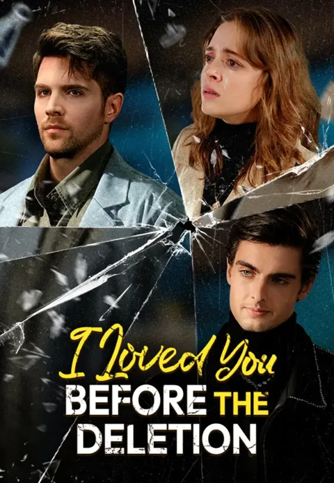 I Loved You, Before the Deletion cover image — watch all 60 episodes free in HD