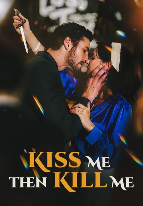 Kiss Me Then Kill Me cover image — watch all 58 episodes free in HD