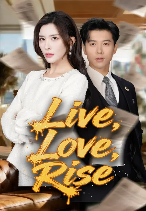 Live, Love, Rise cover image — watch all 56 episodes free in HD