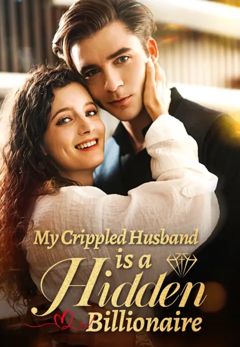 My Crippled Husband is a Hidden Billionaire cover image — watch all 60 episodes free in HD