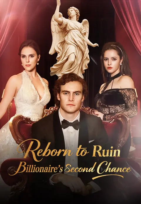 Reborn to Ruin: Billionaire's Second Chance cover image — watch all 61 episodes free in HD
