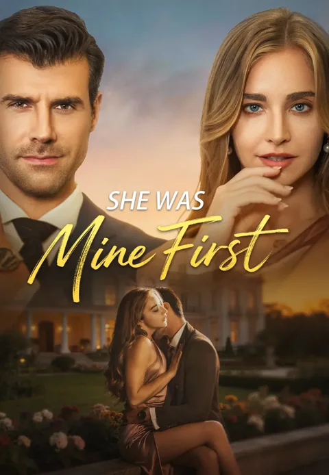 She Was Mine First cover image — watch all 52 episodes free in HD