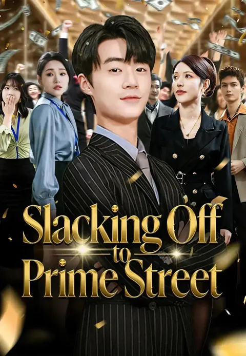 Slacking Off to Prime Street cover image — watch all 80 episodes free in HD