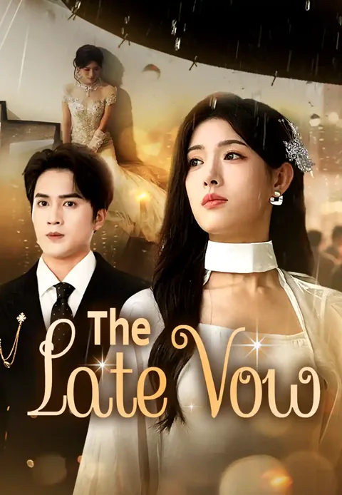 The Late Vow cover image — watch all 63 episodes free in HD