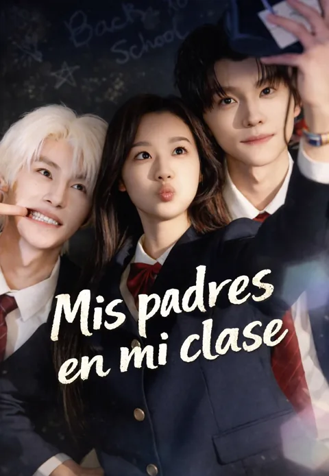 (Doblado)Mis padres en mi clase portada — ver los 68 episodios gratis en HD