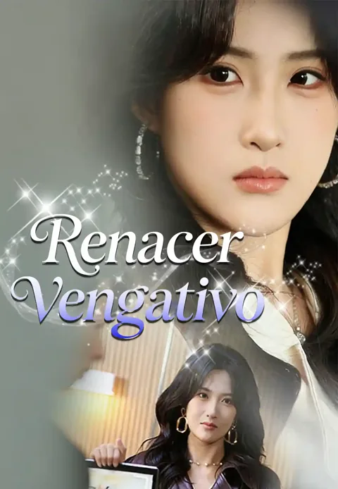 (Doblado)Renacer vengativo portada — ver los 100 episodios gratis en HD