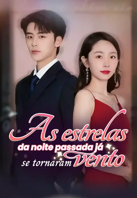 As estrelas da noite passada já se tornaram vento capa — assistir aos 60 episódios grátis em HD