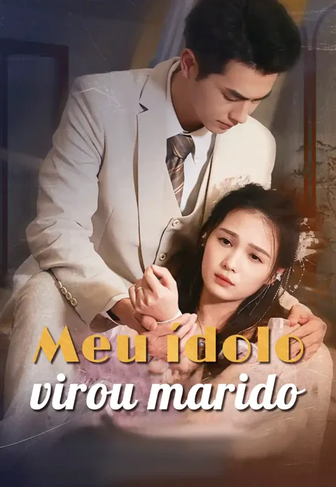 Meu ídolo virou marido capa — assistir aos 101 episódios grátis em HD