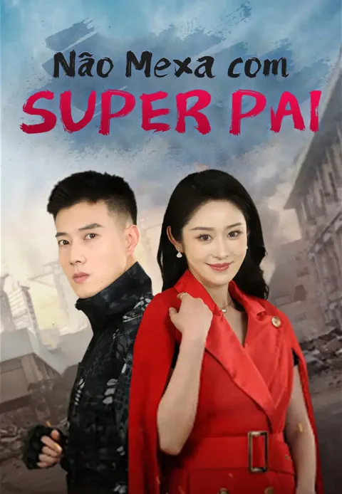 Não Mexa com Super Pai capa — assistir aos 91 episódios grátis em HD