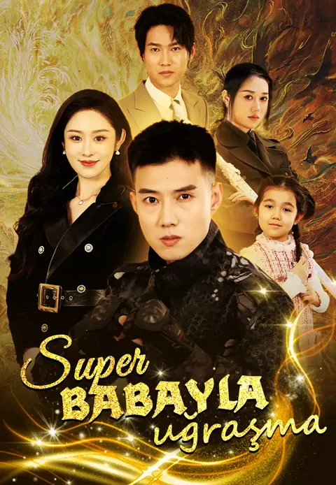 Super babayla uğraşma dizisi kapak görseli — 91 bölüm full HD Türkçe izle