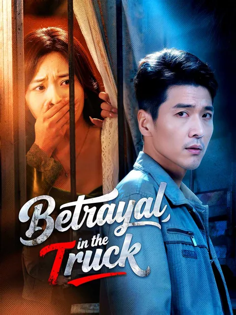 Betrayal in the Truck cover image — watch all 45 episodes free in HD