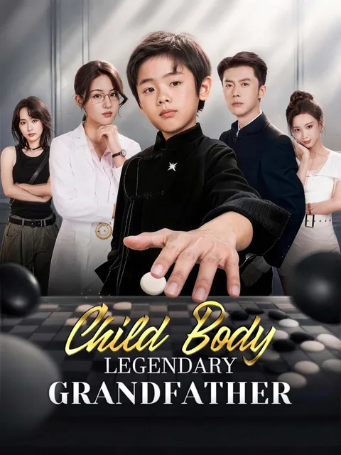 Child Body, Legendary Grandfather cover image — watch all 73 episodes free in HD