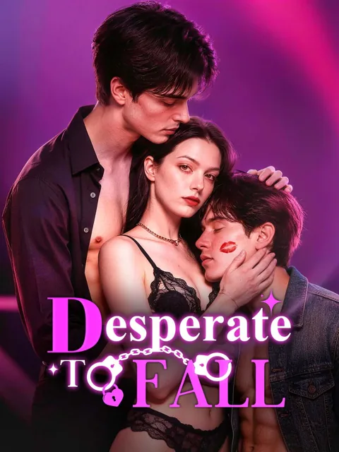 Desperate to Fall cover image — watch all 36 episodes free in HD