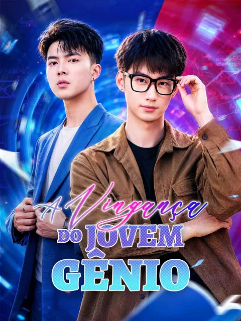 A Vingança do Jovem Gênio capa — assistir aos 57 episódios grátis em HD