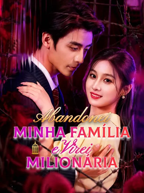 Abandonei Minha Família e Virei Milionária capa — assistir aos 71 episódios grátis em HD