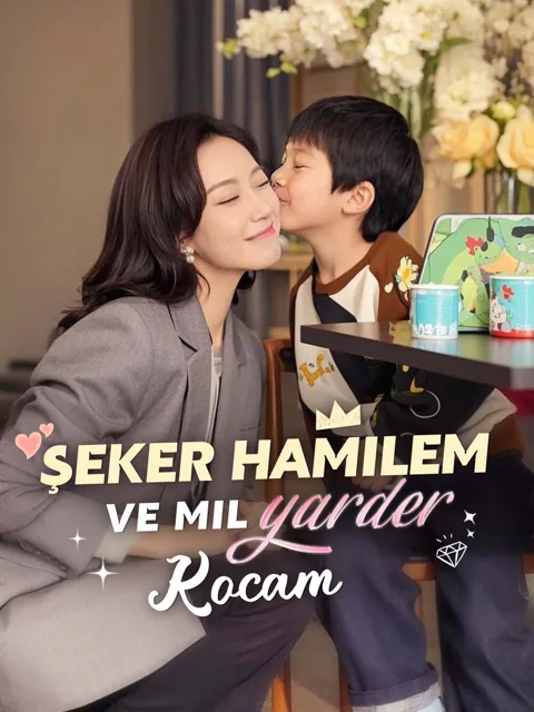 Şeker Hamilem ve Milyarder Kocam dizisi kapak görseli — 80 bölüm full HD Türkçe izle