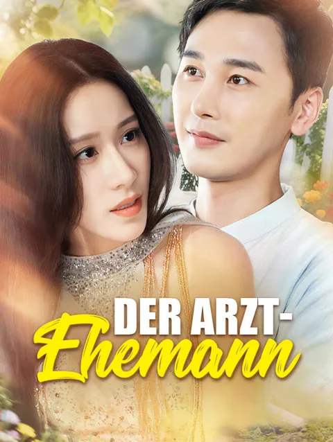 Der Arzt Ehemann Cover — alle 70 Folgen kostenlos in HD ansehen