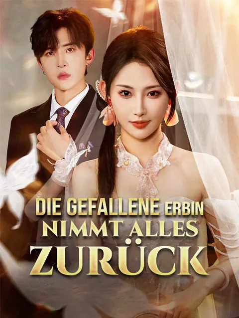 Die gefallene Erbin nimmt alles zurück Cover — alle 60 Folgen kostenlos in HD ansehen
