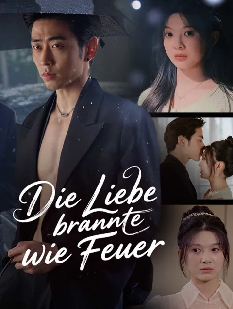 Die Liebe Brannte Wie Feuer Cover — alle 75 Folgen kostenlos in HD ansehen