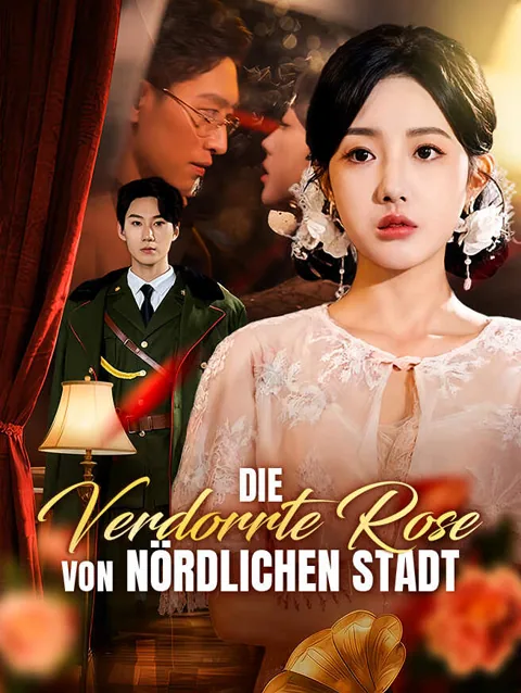 Die Verdorrte Rose von Nördlichen Stadt Cover — alle 51 Folgen kostenlos in HD ansehen