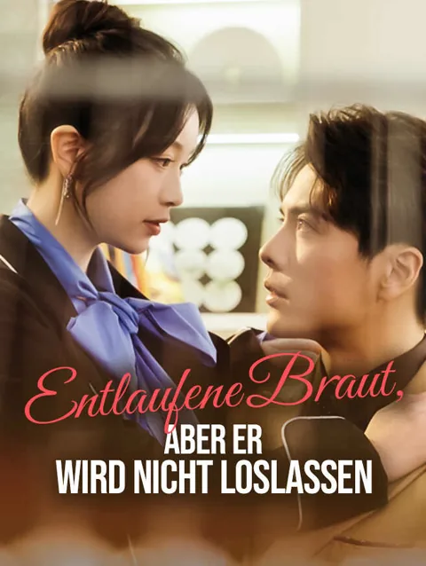 Entlaufene Braut Aber Er Wird Nicht Loslassen Cover — alle 80 Folgen kostenlos in HD ansehen