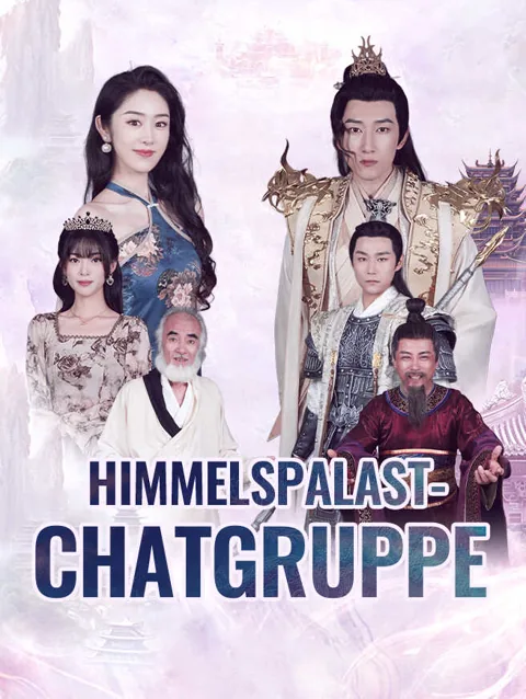 Himmelspalast Chatgruppe Cover — alle 85 Folgen kostenlos in HD ansehen