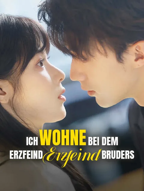 Ich Wohne Bei Dem Erzfeind Meines Bruders Cover — alle 79 Folgen kostenlos in HD ansehen