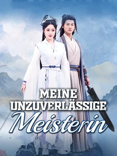 Meine unzuverlässige Meisterin Cover — alle 53 Folgen kostenlos in HD ansehen