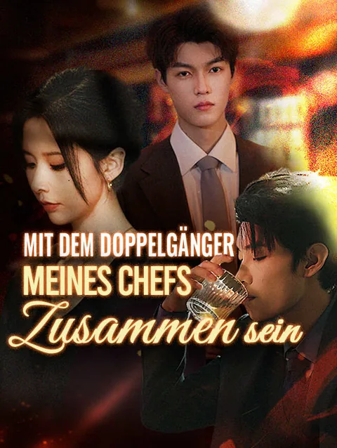 Mit dem Doppelgänger meines Chefs zusammen sein Cover — alle 63 Folgen kostenlos in HD ansehen