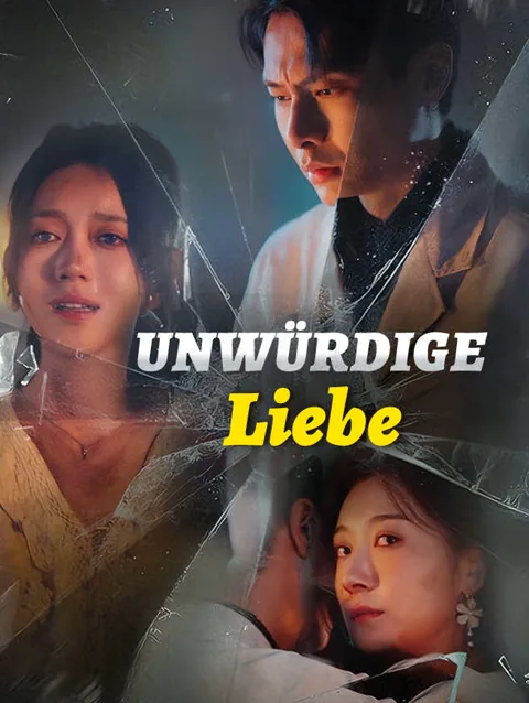 Unwürdige Liebe Cover — alle 60 Folgen kostenlos in HD ansehen