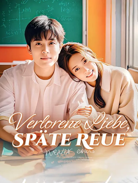 Verlorene Liebe, Späte Reue Cover — alle 58 Folgen kostenlos in HD ansehen