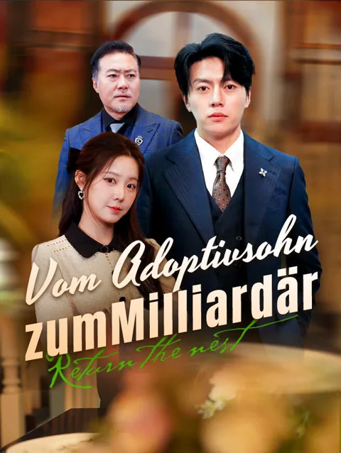 Vom Adoptivsohn Zum milliardär Cover — alle 62 Folgen kostenlos in HD ansehen