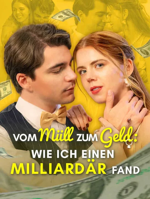Vom Müll zum Geld: Wie ich einen Milliardär fand Cover — alle 65 Folgen kostenlos in HD ansehen