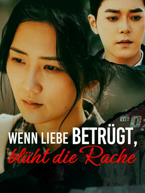 Wenn Liebe betrügt, blüht die Rache Cover — alle 32 Folgen kostenlos in HD ansehen