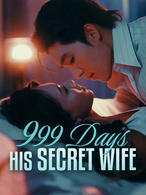 999 Days His Secret Wife cover image — watch all 79 episodes free in HD
