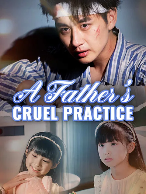 A Father's Cruel Practice cover image — watch all 70 episodes free in HD