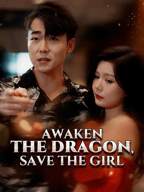 Awaken The Dragon Save The Girl cover image — watch all 100 episodes free in HD