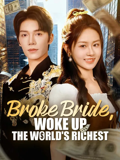 Broke Bride, Woke Up the World's Richest cover image — watch all 61 episodes free in HD