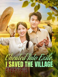 Cheated Into Exile I Saved The Village cover image — watch all 79 episodes free in HD