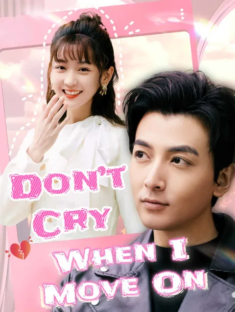 Don't Cry When I Move On cover image — watch all 89 episodes free in HD