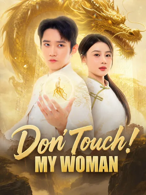 Don't Touch My Woman cover image — watch all 77 episodes free in HD