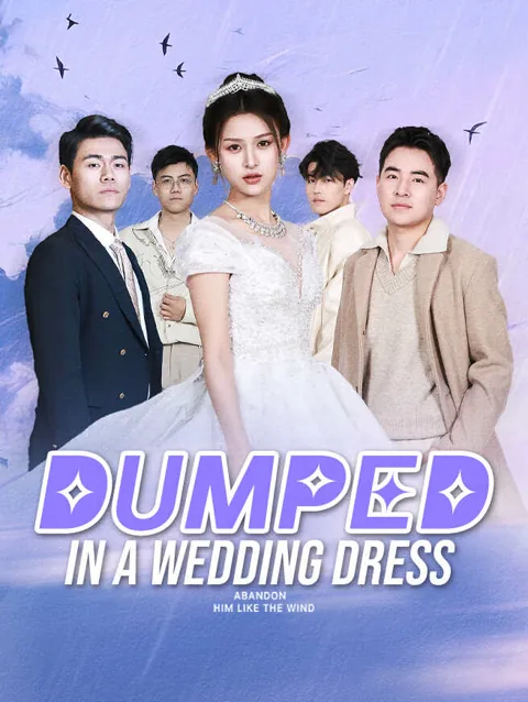 Dumped In A Wedding Dress cover image — watch all 53 episodes free in HD