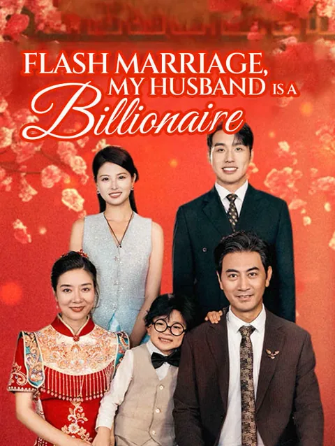 Flash Marriage, My Husband Is A Billionaire cover image — watch all 48 episodes free in HD