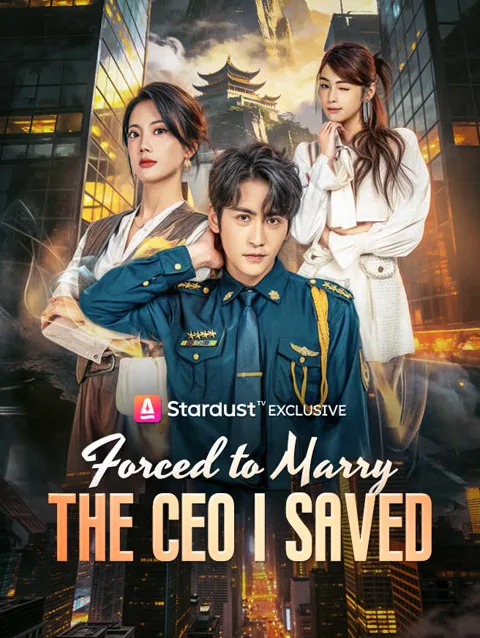 Forced to Marry the CEO I Saved cover image — watch all 60 episodes free in HD