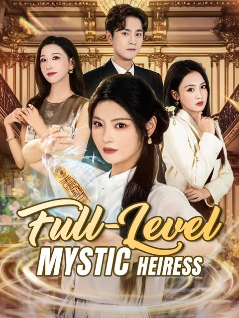 Full-Level Mystic Heiress cover image — watch all 61 episodes free in HD