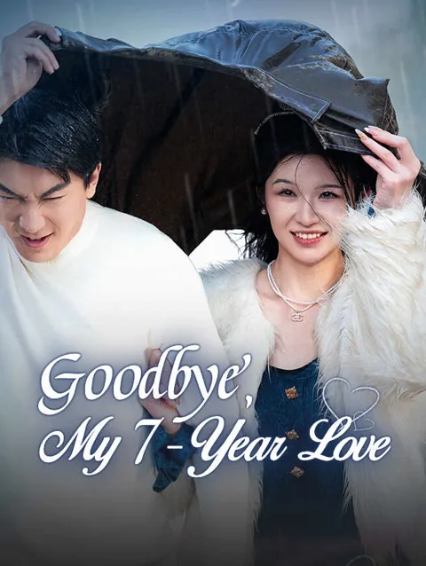 Goodbye, My 7-Year Love cover image — watch all 34 episodes free in HD