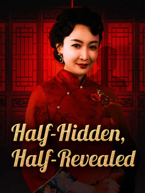 Half-Hidden, Half-Revealed cover image — watch all 40 episodes free in HD