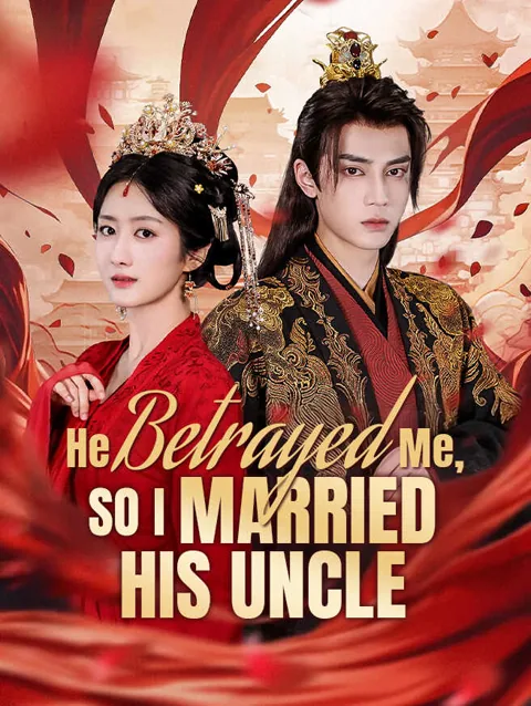 He Betrayed Me So I Married His Uncle cover image — watch all 93 episodes free in HD